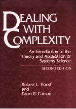 DEALING WITH COMPLEXITY AN INTRODUCTION TO THE THEORY AND APPLICATION OF SYSTEMS SCIENCE SECOND EDIT