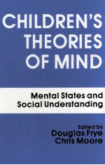 CHILDREN'S THEORIES OF MIND:MENTAL STATER AND SOCIAL UNDERSTANDING