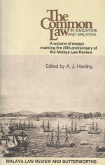 THE COMMON LAW IN SINGAPORE AND MALAYSIA