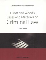 ELLIOTT AND WOOD'S CASES AND MATERIALS ON CRIMINAL LAW  TENTH EDITION