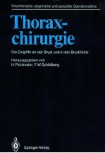 Thoraxchirurgie : die eingriffe an der brust und in der brusthohle