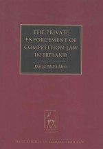 THE PRIVATE ENFORCEMENT OF COMPETITION LAW IN IRELAND