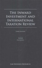 THE INWARD INVESTMENT AND INTERNATIONAL TAXTION REVIEW  THIRD EDITION