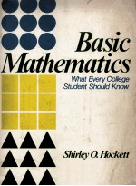 BASIC MATHEMATICS:WHAT ENERY COLLEGE STUDENT SHOULD KNOW