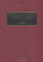 COMPETITION LAW AND SHIPPING  THE EMLO GUIDE TO EU COMPELITION LAW IN THE SHIPPING AND PORT INDUSTRI