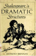 SHAKESPEARE’S DRAMATIC STRUCTURES