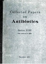 COLLECTED PAPERS ON ANTIBIOTICS SECTION XVIII