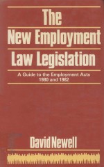 THE NEW EMPLOYMENT LAW LEGISLATION  A GUIDE TO THE EMPLOYMENT ACTS 1980 AND 1982