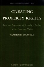 CREATING PROPERTY RIGHTS  LAW AND REGULATION OF SECONDARY TRADING IN THE EUROPEAN UNION