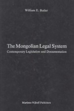 THE MONGOLIAN LEGAL SYSTEM  CONTEMPORARY LEGISLATION AND DOCUMENTATION