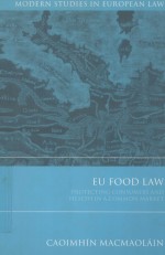 EU FOOD LAW  PROTECTING CONSUMERS AND HEALTH IN A COMMON MARKET