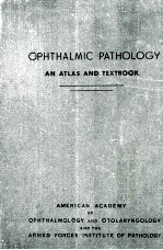 OPHTHALMIC PATHOLOGY AN ATLAS AND TEXTBOOK