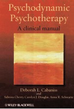 PSYCHODYNAMIC PSYCHOTHERAPY A CLINICAL MANUAL