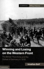 WINNING AND LOSING ON THE WESTERN FRONT THE BRITISH THIRD ARMY AND THE DEFEAT OF GERMANY IN 1918