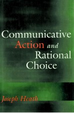 COMMUNICATIVE ACTION AND RATIONAL CHOICE