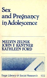 SEX AND PREGNANCY IN ADOLESCENCE VOLUME 133 SAGE LIBRARY OF SOCIAL RESEARCH