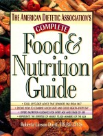 The American Dietetic Association's Complete Food and Nutrition Guide