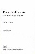 PIONEERS OF SCIENCE  SECOND EDITION  NOBEL PRIZE WINNERS IN PHYSICS