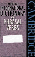 Cambridge International Dictionary of Phrasal Verbs