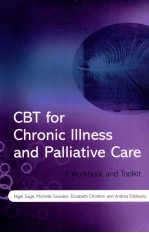 CBT for chronic illness and palliative care : a workbook and toolkit