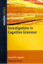 INVESTIGATIONS IN COGNITIVE GRAMMAR