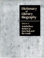 DICTIONARY OF LITERARY BIOGRAPHY·VOLUME THREE  ANTEBELLUM WRITERS IN NEW YORK AND THE SOUTH