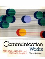 COMMUNICATION WORKS  THIRD EDITION