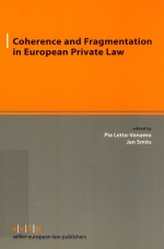 COHERENCE AND FRAGMENTATION IN EUROPEAN PRIVATE LAW