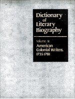 DICTIONARY OF LITERARY BIOGRAPHY·VOLUME THIRTY-ONE  AMERICAN COLONIAL WRITERS，1735-1781