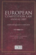 EUROPEAN COMPETITION LAW ANNUAL:2007  A REFORMED APPROACH TO ARTICLE 82 EC