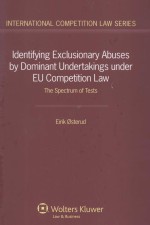 IDENTIFYING EXCLUSIONARY ABUSES BY DOMINANT UNDERTAKINGS UNDER EU COMPETITION LAW  THE SPECTRUM OF T