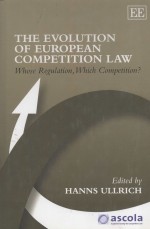 THE EVOLUTION OF EUROPEAN COMPETITION LAW  WHOSE REGULATION