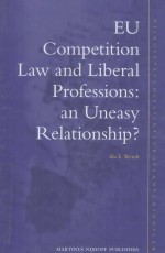 EU COMPETITION LAW AND LIBERAL PROFESSIONS:AN UNEASY RELATIONSHIP?