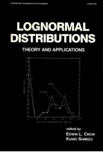 STATISTICS：TEXTBOOKS AND MONOGRAPHS  VOLUME 88  LOGNORMAL DISTRIBUTIONS：THEORY AND APPLICATIONS