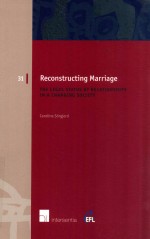 RECONSTRUCTING MARRIAGE  THE LEGAL STATUS OF RELATIONSHIPS IN A CHANGING SOCIETY