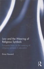 LAW AND THE WEARING OF RELIGIOUS SYMBOLS  EUROPEAN BANS ON THE WEARING OF RELIGIOUS SYMBOLS IN EDUCA