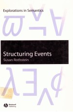 EXPLORATIONS IN SEMANTICS STRUCTURING EVENTS A STUDY IN THE SEMANTICS OF LEXICAL ASPECT