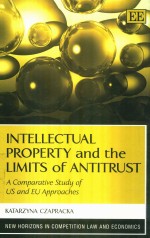 INTELLECTUAL PROPERTY AND THE LIMITS OF ANTITRUST  A COMPARATIVE STUDY OF US AND EU APPROACHES