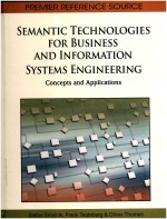 SEMANTIC TECHNOLOGIES FOR BUSINESS AND INFORMATION SYSTEMS ENGINEERING: CONCEPTS AND APPLICATIONS