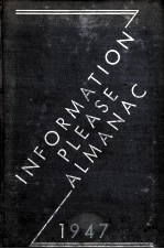 INFORMATION PLEASE ALMANAC 1947