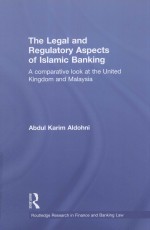 THE LEGAL AND REGULATORY ASPECTS OF ISLAMIC BANKING  A COMPARATIVE LOOK AT THE UNITED KINGDOM AND MA