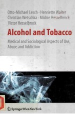 ALCOHOL AND TOBACCO MEDICAL AND SOCIOLOGICAL ASPECTS OF USE