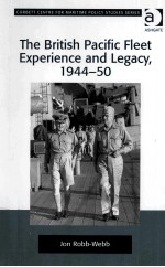 THE BRITISH PACIFIC FLEET EXPERIENCE AND LEGACY 1944-50