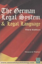 THE GERMAN LEGAL SYSTEM AND LEGAL LANGUAGE  THIRD EDITION