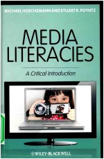 MEDIA LITERACIES  A CRITICAL INTRODUCTION