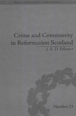 Crime and Community in Reformation Scotland:Negotiating Power in a Burgh Society