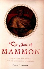 The Face of Mammon:The Matter of Money in English Renaissance Literature