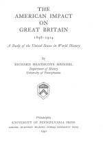 THE AMERICAN IMPACT ON GREAT BRITAIN 1898-1914