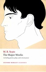 OXFORD WORLD＇S CLASSICS  W.B.YEATS THE MAJOR WORKS