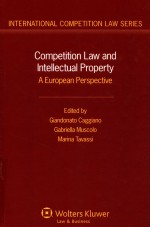 COMPETITION LAW AND INTELLECTUAL PROPERTY  A EUROPEAN PERSPECTIVE